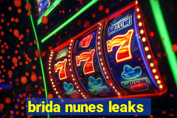 brida nunes leaks